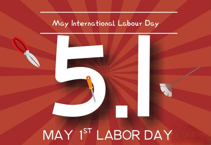 The International Worker’s Day Holiday Notice
